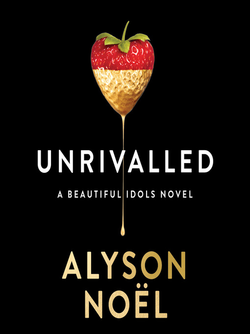 Title details for Unrivalled by Alyson Noël - Available